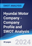 Hyundai Motor Company - Company Profile and SWOT Analysis- Product Image