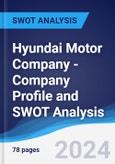 Hyundai Motor Company - Company Profile and SWOT Analysis- Product Image