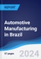 Automotive Manufacturing in Brazil - Product Thumbnail Image