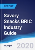 Savory Snacks BRIC (Brazil, Russia, India, China) Industry Guide 2015-2024- Product Image