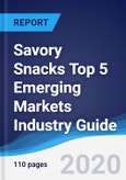 Savory Snacks Top 5 Emerging Markets Industry Guide 2015-2024- Product Image