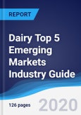 Dairy Top 5 Emerging Markets Industry Guide 2015-2024- Product Image