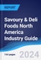 Savoury & Deli Foods North America (NAFTA) Industry Guide 2019-2028 - Product Image