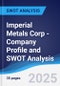 Imperial Metals Corp - Company Profile and SWOT Analysis - Product Thumbnail Image