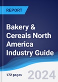 Bakery & Cereals North America (NAFTA) Industry Guide 2019-2028- Product Image
