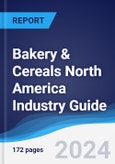 Bakery and Cereals North America (NAFTA) Industry Guide 2015-2024- Product Image