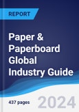 Paper & Paperboard Global Industry Guide 2019-2028- Product Image