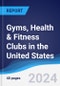 Gyms, Health and Fitness Clubs in the United States - Product Thumbnail Image