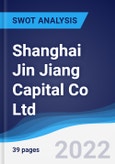 Shanghai Jin Jiang Capital Co Ltd - Strategy, SWOT and Corporate Finance Report- Product Image