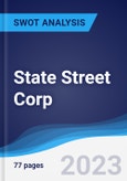 State Street Corp - Strategy, SWOT and Corporate Finance Report- Product Image