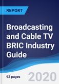 Broadcasting and Cable TV BRIC (Brazil, Russia, India, China) Industry Guide 2015-2024- Product Image