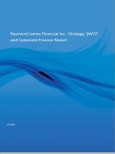 Raymond James Financial Inc - Strategy, SWOT and Corporate Finance Report- Product Image