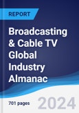 Broadcasting and Cable TV Global Industry Almanac 2015-2024- Product Image