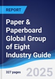 Paper & Paperboard Global Group of Eight (G8) Industry Guide 2020-2029- Product Image