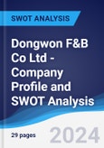 Dongwon F&B Co Ltd - Company Profile and SWOT Analysis- Product Image