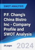 P.F. Chang's China Bistro Inc - Company Profile and SWOT Analysis- Product Image