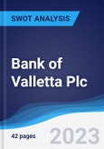 Bank of Valletta Plc - Strategy, SWOT and Corporate Finance Report- Product Image