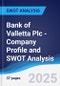 Bank of Valletta Plc - Company Profile and SWOT Analysis - Product Thumbnail Image