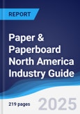 Paper & Paperboard North America (NAFTA) Industry Guide 2020-2029- Product Image
