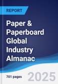 Paper & Paperboard Global Industry Almanac 2019-2028- Product Image