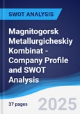 Magnitogorsk Metallurgicheskiy Kombinat - Company Profile and SWOT Analysis- Product Image