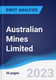 Australian Mines Limited - Strategy, SWOT and Corporate Finance Report- Product Image