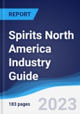 Spirits North America (NAFTA) Industry Guide 2018-2027- Product Image