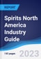 Spirits North America (NAFTA) Industry Guide 2018-2027 - Product Image