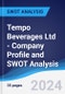 Tempo Beverages Ltd - Company Profile and SWOT Analysis - Product Thumbnail Image