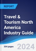 Travel & Tourism North America (NAFTA) Industry Guide 2019-2028- Product Image