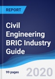 Civil Engineering BRIC (Brazil, Russia, India, China) Industry Guide 2016-2025- Product Image