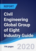 Civil Engineering Global Group of Eight (G8) Industry Guide 2016-2025- Product Image