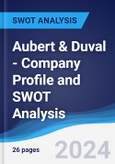 Aubert & Duval - Company Profile and SWOT Analysis- Product Image