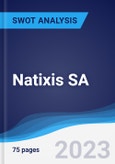 Natixis SA - Strategy, SWOT and Corporate Finance Report- Product Image