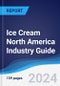 Ice Cream North America (NAFTA) Industry Guide 2019-2028 - Product Image