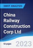 China Railway Construction Corp Ltd - Strategy, SWOT and Corporate Finance Report- Product Image