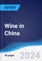 Wine in China - Product Thumbnail Image