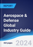 Aerospace and Defense Global Industry Guide 2015-2024- Product Image