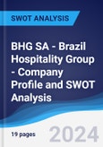 BHG SA - Brazil Hospitality Group - Company Profile and SWOT Analysis- Product Image