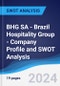 BHG SA - Brazil Hospitality Group - Company Profile and SWOT Analysis - Product Thumbnail Image