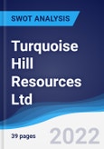 Turquoise Hill Resources Ltd - Strategy, SWOT and Corporate Finance Report- Product Image