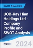 UOB-Kay Hian Holdings Ltd - Company Profile and SWOT Analysis- Product Image
