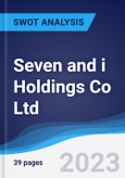 Seven and i Holdings Co Ltd - Strategy, SWOT and Corporate Finance Report- Product Image