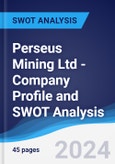 Perseus Mining Ltd - Company Profile and SWOT Analysis- Product Image
