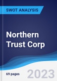 Northern Trust Corp - Strategy, SWOT and Corporate Finance Report- Product Image