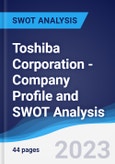 Toshiba Corporation - Company Profile and SWOT Analysis- Product Image