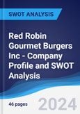 Red Robin Gourmet Burgers Inc - Company Profile and SWOT Analysis- Product Image