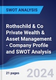 Rothschild & Co Private Wealth & Asset Management - Company Profile and SWOT Analysis- Product Image