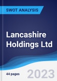 Lancashire Holdings Ltd - Strategy, SWOT and Corporate Finance Report- Product Image