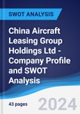 China Aircraft Leasing Group Holdings Ltd - Company Profile and SWOT Analysis- Product Image
